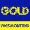 Gold: Yves Montand