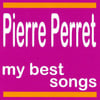 Pierre Perret : My Best Songs