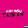 Stupid Hoe