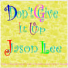 Don't Give It Up