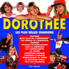 Dorothée : Les Plus Belles Chansons