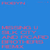 Missing U (Silk City & Picard Brothers Remix)