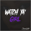 Watch Ya Girl