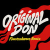 Original Don (feat. The Partysquad) [Flosstradamus Remix]