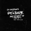 Way To Break My Heart (feat. Skrillex)