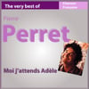The Very Best Of Pierre Perret: Moi J'attends Adèle