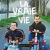 La vraie vie