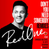 Don't You Need Somebody (feat. Enrique Iglesias, R. City, Serayah & Shaggy) [Remixes]
