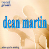 Vocal Greats: Dean Martin - ‘when Your Smiling’