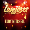 Lumières sur Eddy Mitchell, Vol. 2