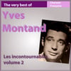 The Very Best Of Yves Montand, Vol. 2