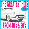 The Greatest Hits From 40's And 50's, Vol. 1