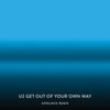 Get Out Of Your Own Way (Afrojack Remix)