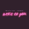 Next to You