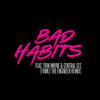 Bad Habits (feat. Tion Wayne & Central Cee) [Fumez The Engineer Remix]