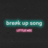 Break Up Song