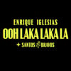 Ooh Laka Laka La