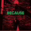 Because (feat. Joey Bada$$, Russ, and Dylan Cartlidge)
