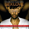 SEX AND LOVE (BONUS TRACKS & REMIXES)