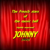 The French Stars Of The Music Hall : Johnny