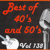 Best Of 40's And 50's, Vol. 138