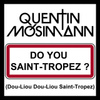 Do You Saint-Tropez ? (dou-Liou Dou-Liou Saint-Tropez)