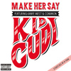Make Her Say