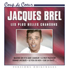 Jacques Brel: Les Plus Belles Chansons