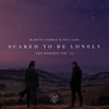 Scared To Be Lonely Remixes Vol. 2