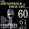 The Soundtrack To Your Life:1960 Hits
