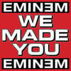 We Made You