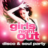 Girls Night Out - Disco & Soul Party