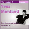 The Very Best Of Yves Montand, Vol. 3