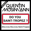 Do You Saint-Tropez ? (dou-Liou Dou-Liou Saint-Tropez)