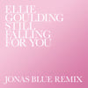 Still Falling For You (Jonas Blue Remix)